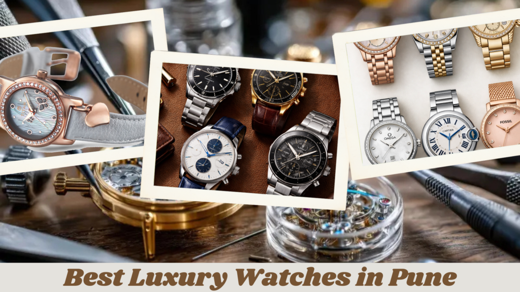 Best Luxury Watches in Pune