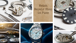 Best Watch Repair Shop in Pune – Trusted Experts for All Watch Brands